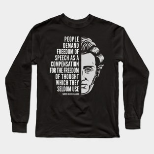 Søren Kierkegaard Inspirational Quote: Compensation for the Freedom of Thought Long Sleeve T-Shirt